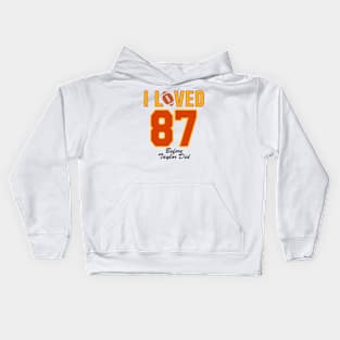 I Loved 87 Before She Did Kids Hoodie